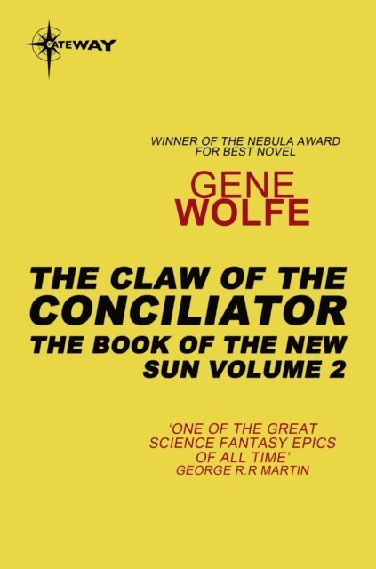 Gene Wolfe - Claw Of The Conciliator, E-bok