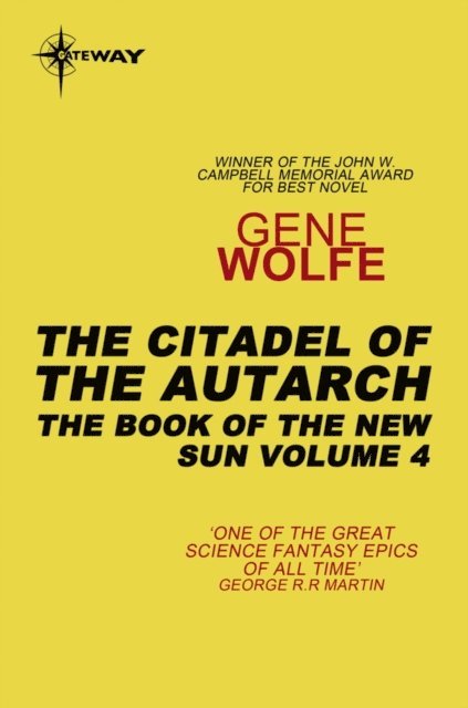 Gene Wolfe - Citadel of the Autarch, E-bok