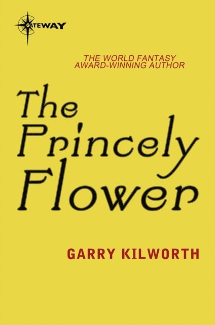 Garry Kilworth - Princely Flower, E-bok