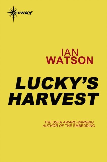 Ian Watson - Lucky's Harvest, E-bok