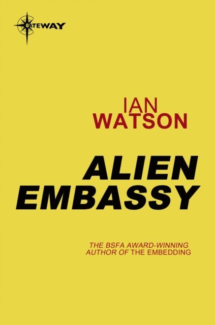 Ian Watson - Alien Embassy, E-bok