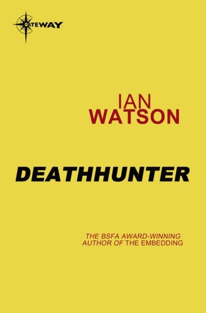 Ian Watson - Deathhunter, E-bok