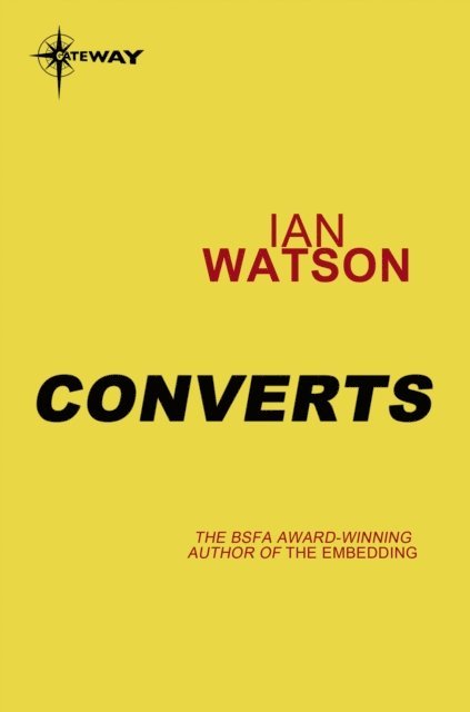 Ian Watson - Converts, E-bok