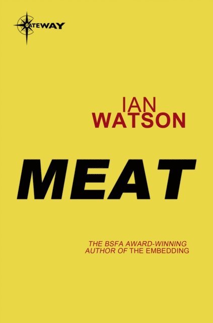 Ian Watson - Meat, E-bok