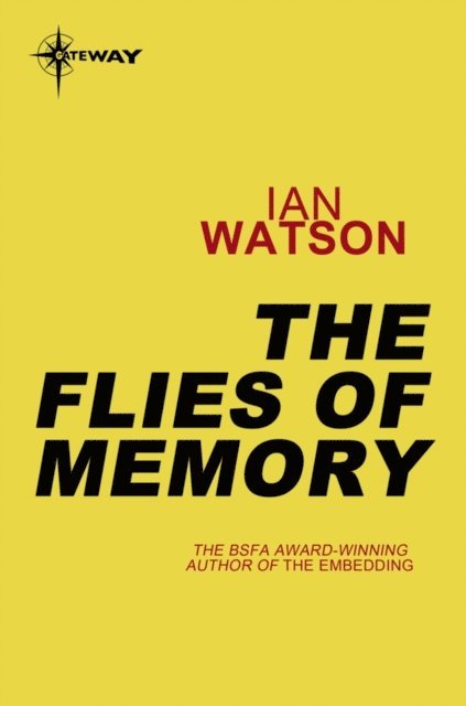 Ian Watson - Flies of Memory, E-bok