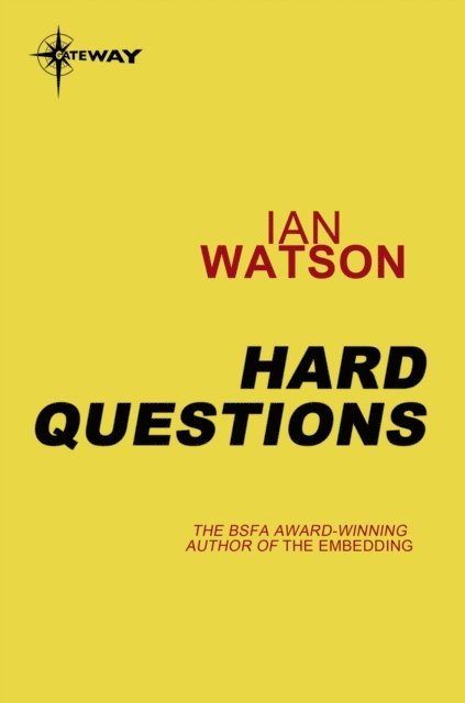 Ian Watson - Hard Questions, E-bok
