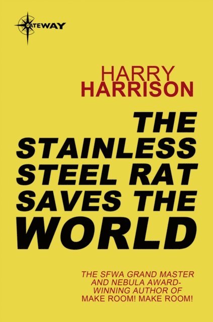 Harry Harrison - Stainless Steel Rat Saves the World, E-bok