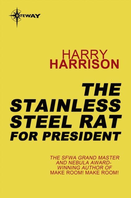 Harry Harrison - Stainless Steel Rat for President, E-bok