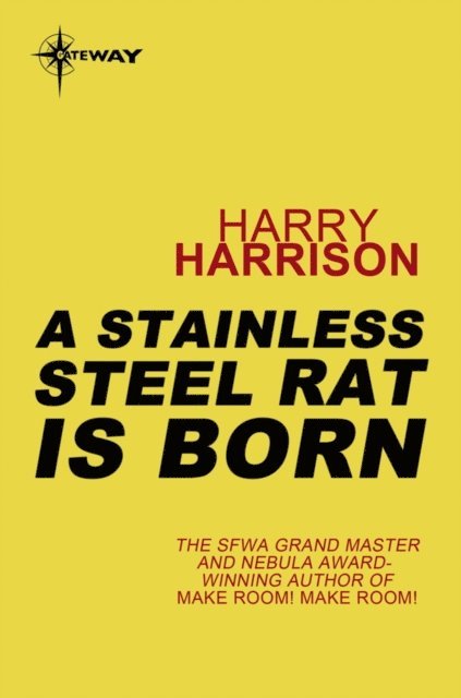 Harry Harrison - Stainless Steel Rat Is Born, E-bok