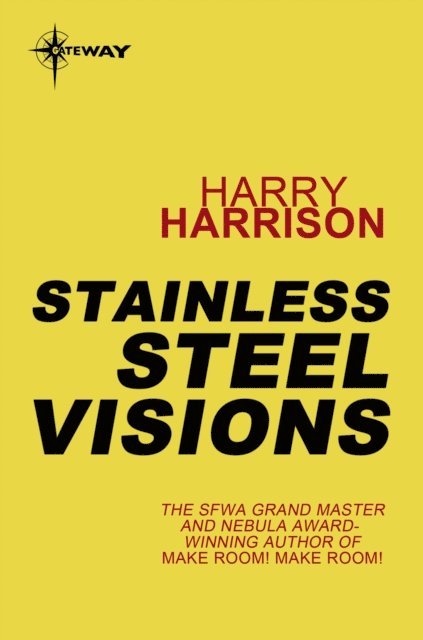 Harry Harrison - Stainless Steel Visions, E-bok