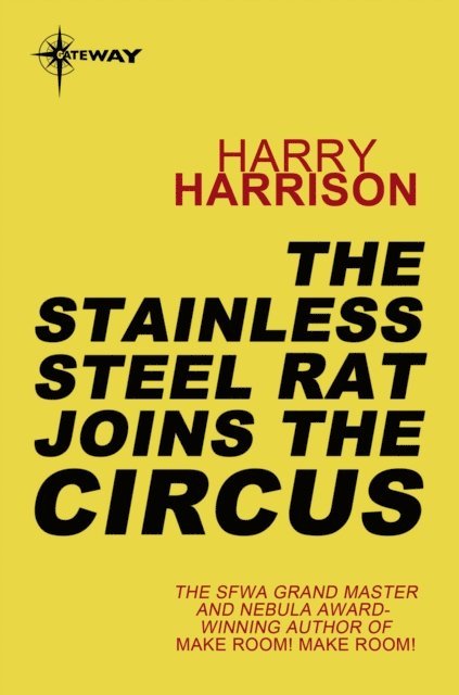 Harry Harrison - Stainless Steel Rat Joins The Circus, E-bok
