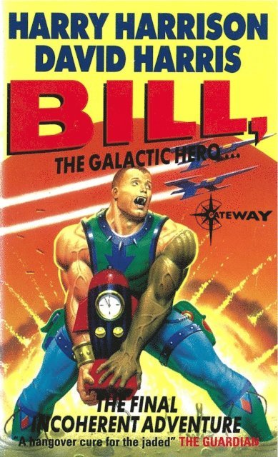 David Harris, Harry Harrison - Bill, the Galactic Hero: The Final Incoherent Adventure, E-bok