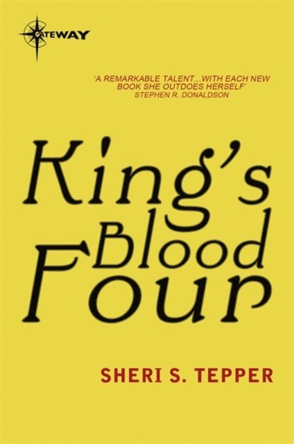 Sheri S. Tepper - King's Blood Four, E-bok