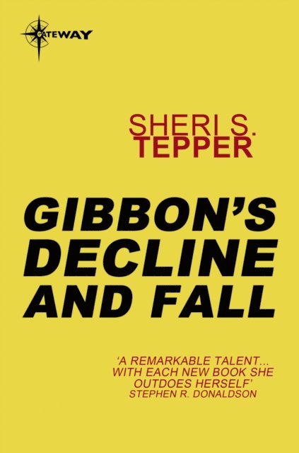 Sheri S. Tepper - Gibbon's Decline and Fall, E-bok