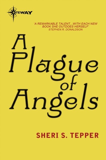Sheri S. Tepper - Plague of Angels, E-bok