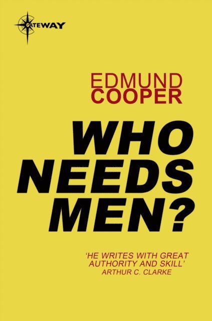 Edmund Cooper - Who Needs Men?, E-bok