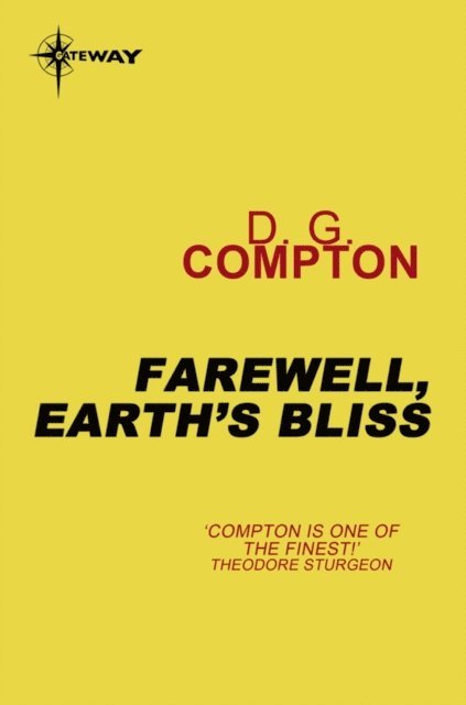 D G Compton - Farewell, Earth's Bliss, E-bok