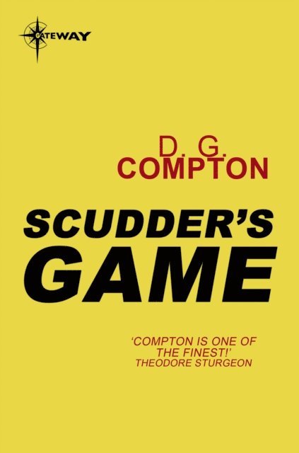 D G Compton - Scudder's Game, E-bok