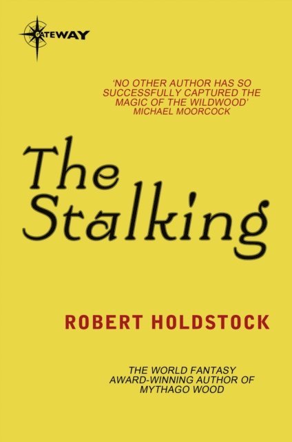 Robert Holdstock - Stalking, E-bok