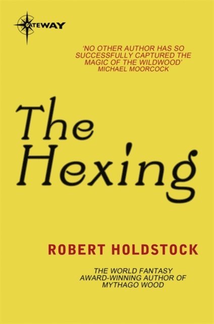 Robert Holdstock - Hexing, E-bok