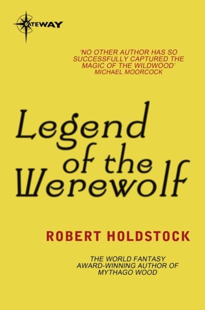 Robert Holdstock - Legend of the Werewolf, E-bok
