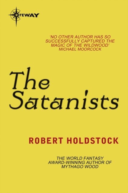 Robert Holdstock - Satanists, E-bok