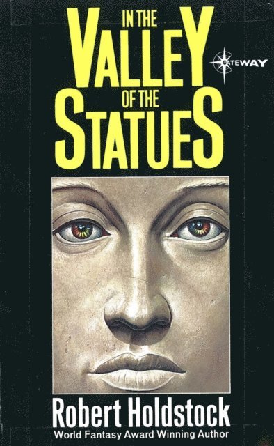 Robert Holdstock - In the Valley of the Statues: And Other Stories, E-bok