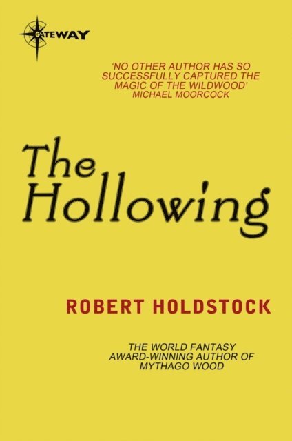 Robert Holdstock - Hollowing, E-bok