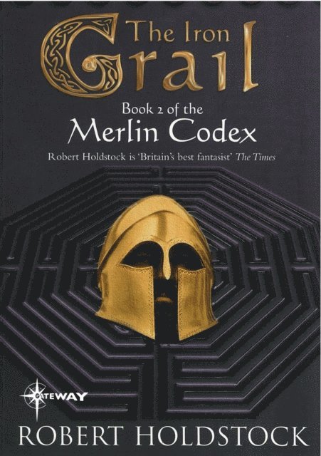 Robert Holdstock - Iron Grail, E-bok