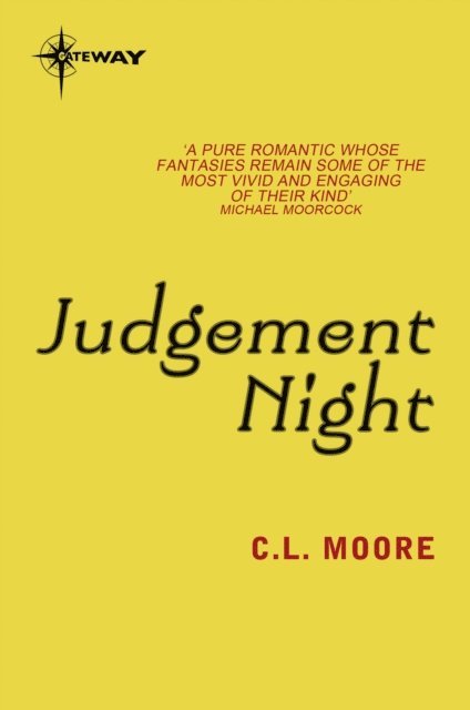 C.L. Moore - Judgment Night: A Selection of Science Fiction, E-bok