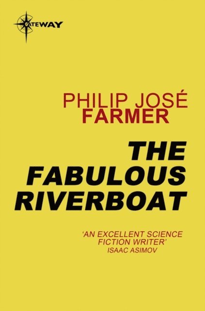 Philip Jose Farmer - Fabulous Riverboat, E-bok