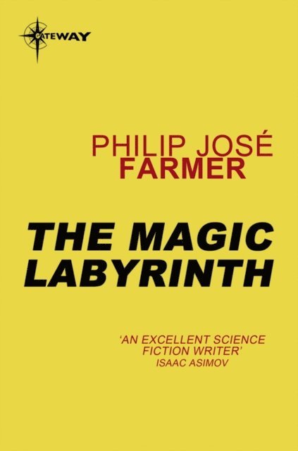 Philip Jose Farmer - Magic Labyrinth, E-bok