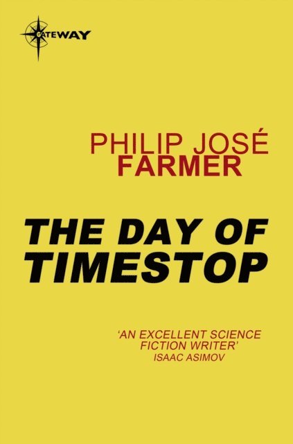 Philip Jose Farmer - Day of Timestop, E-bok