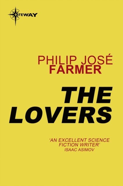 Philip Jose Farmer - Lovers, E-bok