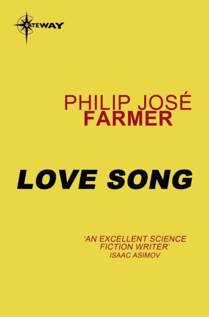 Philip Jose Farmer - Love Song, E-bok