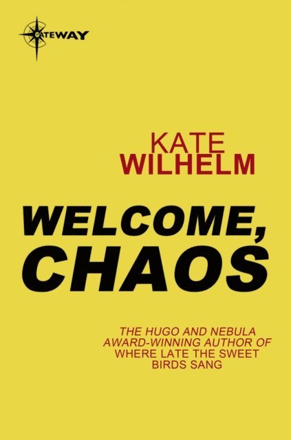 Kate Wilhelm - Welcome, Chaos, E-bok