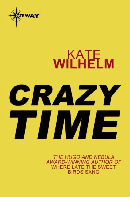 Kate Wilhelm - Crazy Time, E-bok