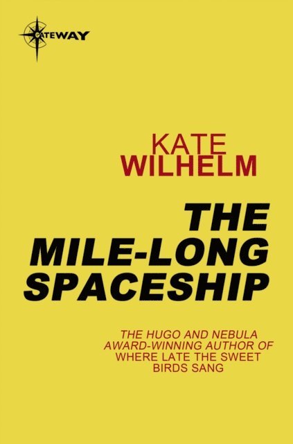 Kate Wilhelm - Mile-Long Spaceship, E-bok
