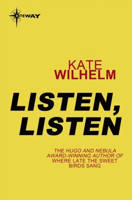 Kate Wilhelm - Listen, Listen, E-bok