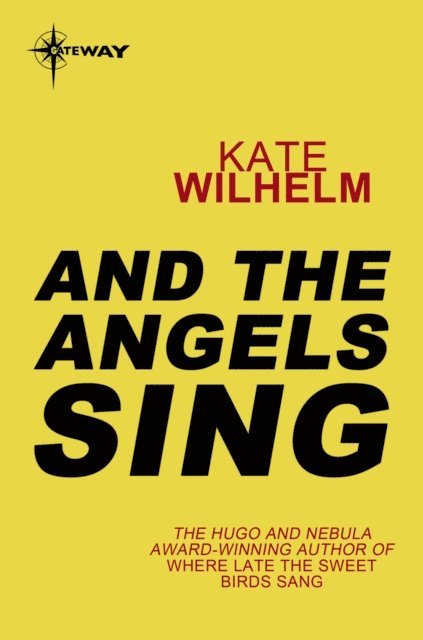 Kate Wilhelm - And the Angels Sing, E-bok