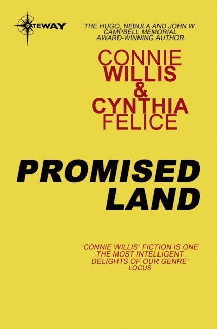 Cynthia Felice, Connie Willis - Promised Land, E-bok