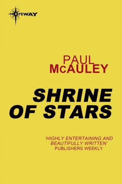 Paul McAuley - Shrine of Stars, E-bok