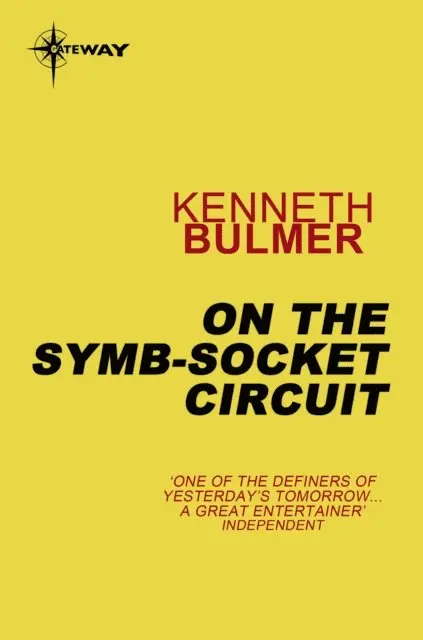 Kenneth Bulmer - On the Symb-Socket Circuit, E-bok. Tillgänglighet: Lägg i varukorg