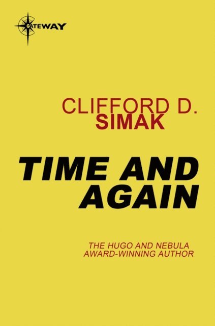 Clifford D. Simak - Time and Again, E-bok
