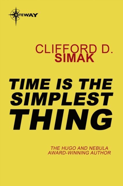 Clifford D. Simak - Time is the Simplest Thing, E-bok