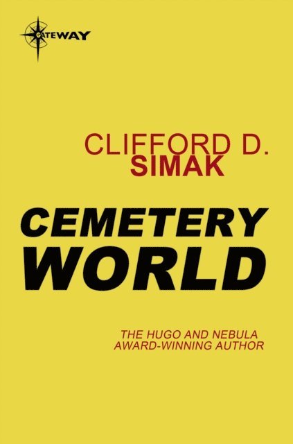 Clifford D. Simak - Cemetery World, E-bok