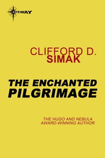 Clifford D. Simak - Enchanted Pilgrimage, E-bok