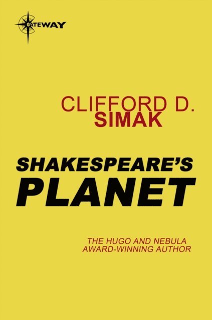 Clifford D. Simak - Shakespeare's Planet, E-bok