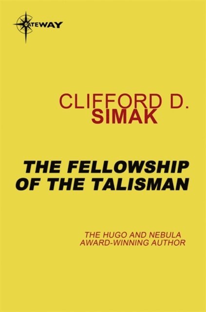 Clifford D. Simak - Fellowship of the Talisman, E-bok
