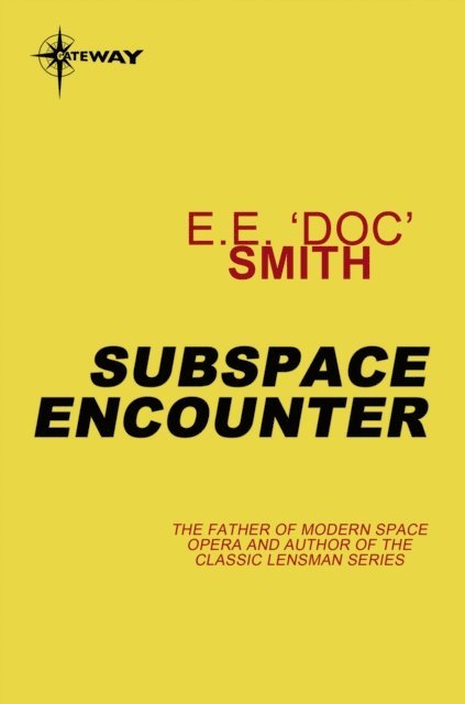 E.E. 'Doc' Smith - Subspace Encounter, E-bok